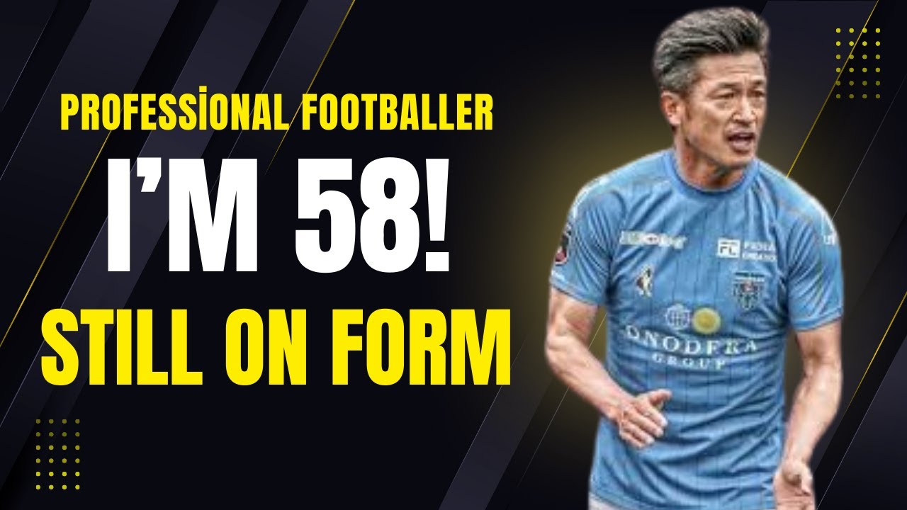 Kazuyoshi Miura (58) still playing Pro Football! His Secret Diet
