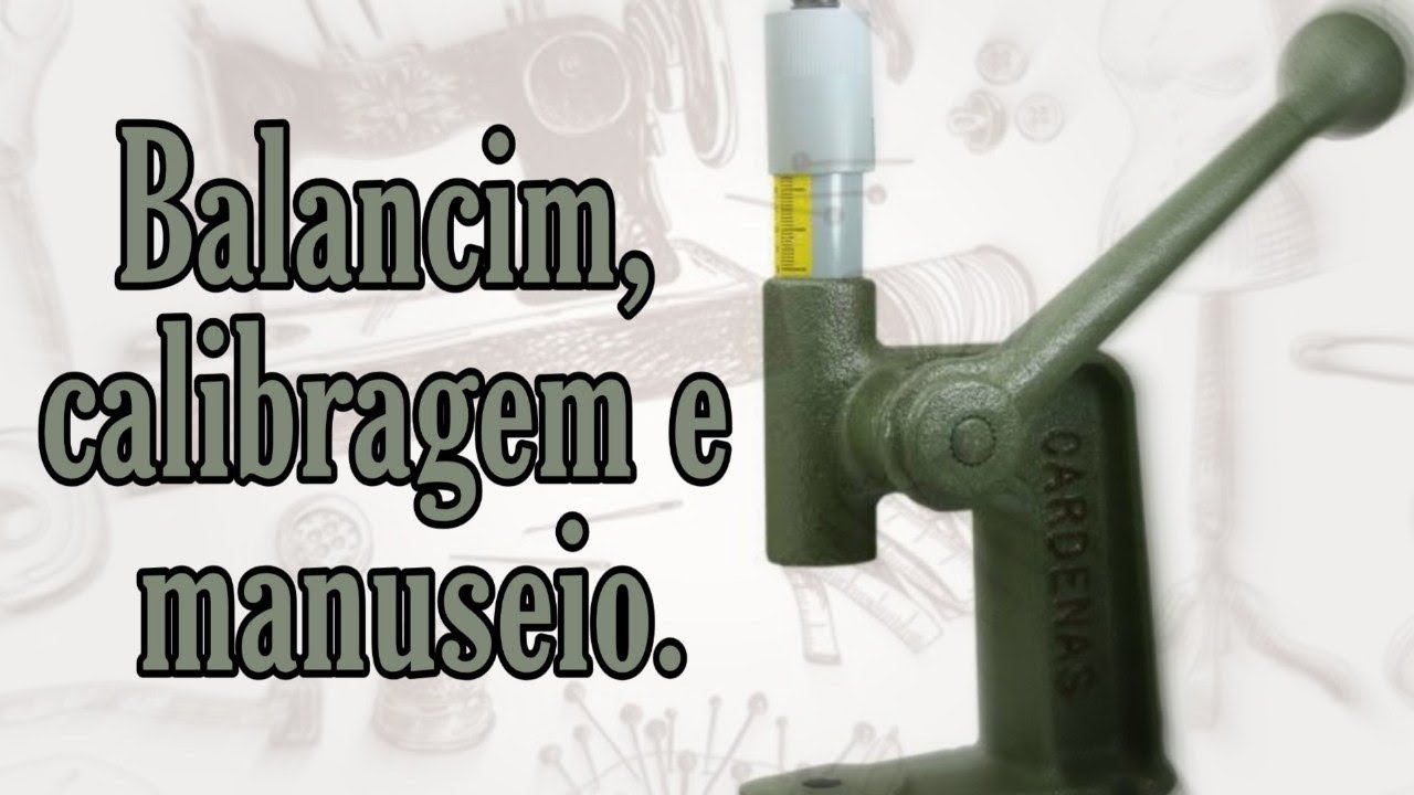 Balancim, calibragem e manuseio