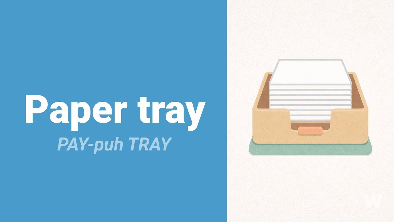 How to Pronounce Paper Tray?