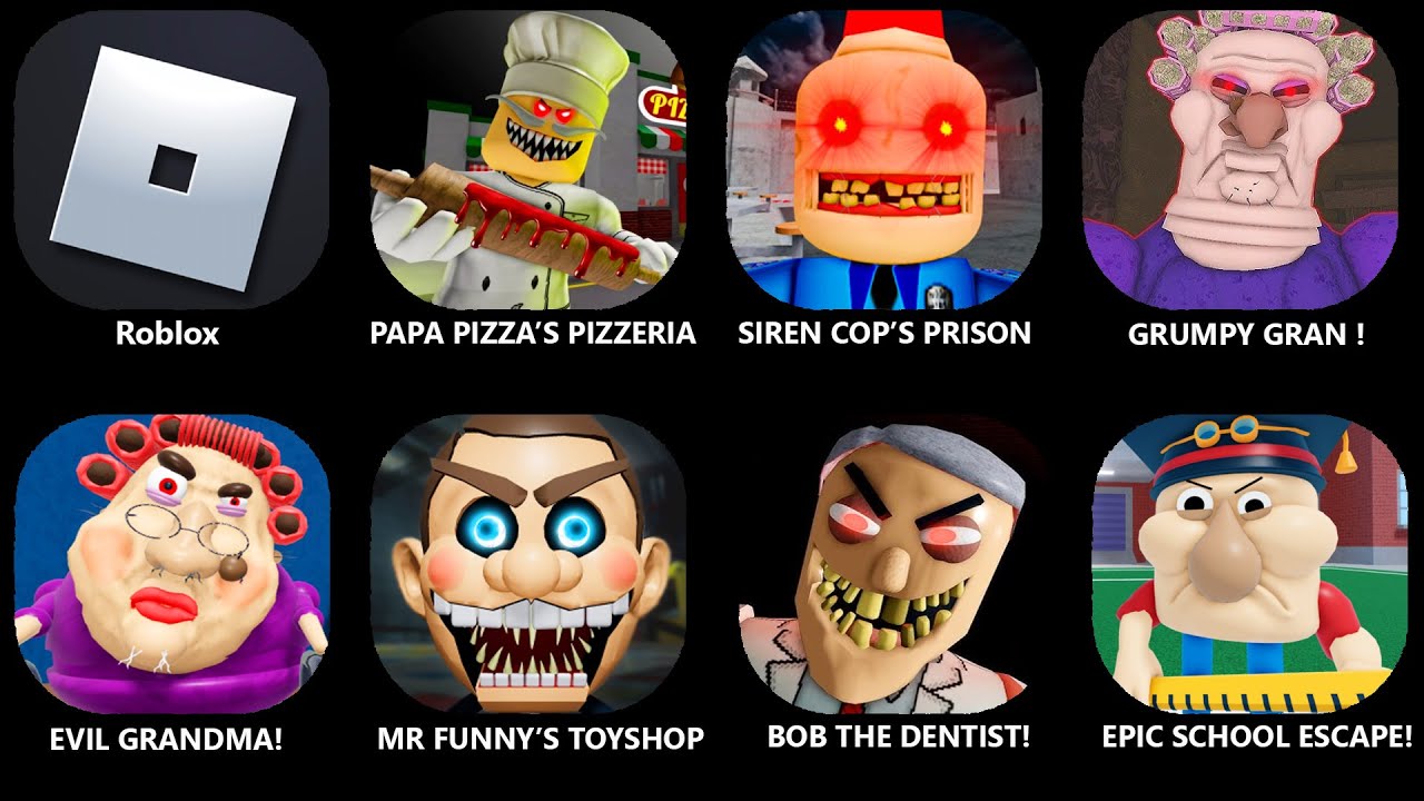 ESCAPE PAPA PIZZA'S PIZERIA,SIREN COP'S PRISON,Roblox,GRUMPY GRAN,EVIL GRANDMA,MR FUNNY'S TOYSHOP...