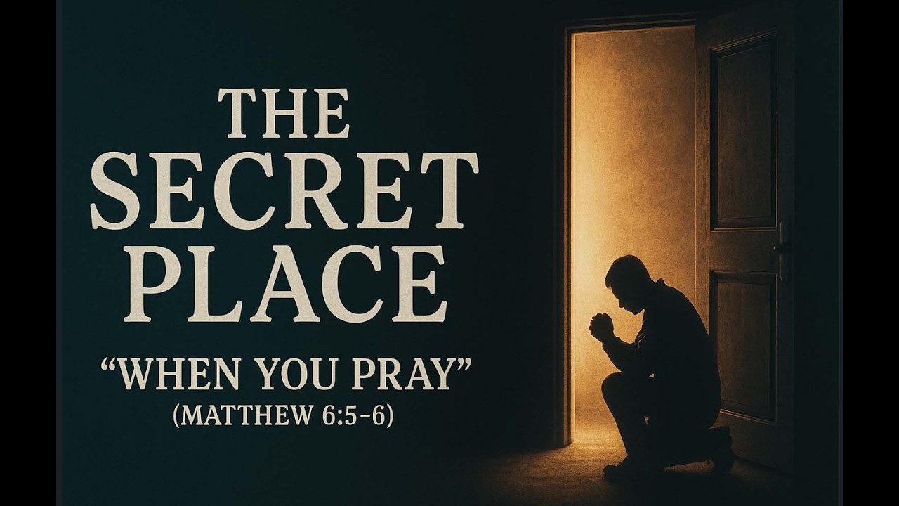 The Secret Place - The Pattern of Prayer