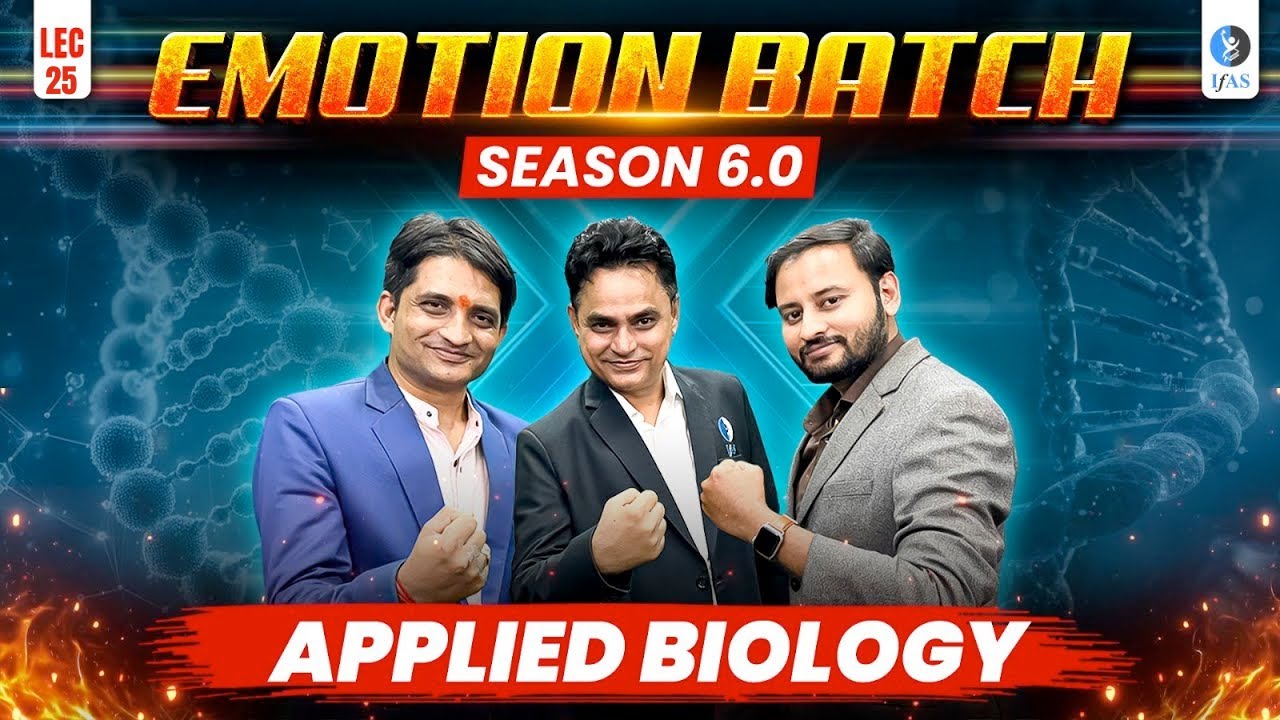CSIR NET Applied Biology Dec 2025 | Life Science Emotion Batch Season 6.0 | Lecture 25 | IFAS