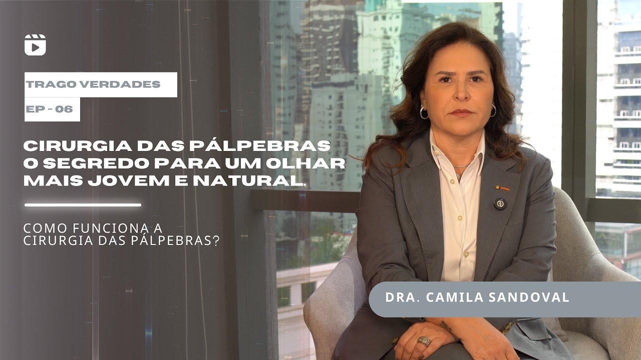 Cirurgia das pálpebras / O segredo para um olhar mais jovem e natural