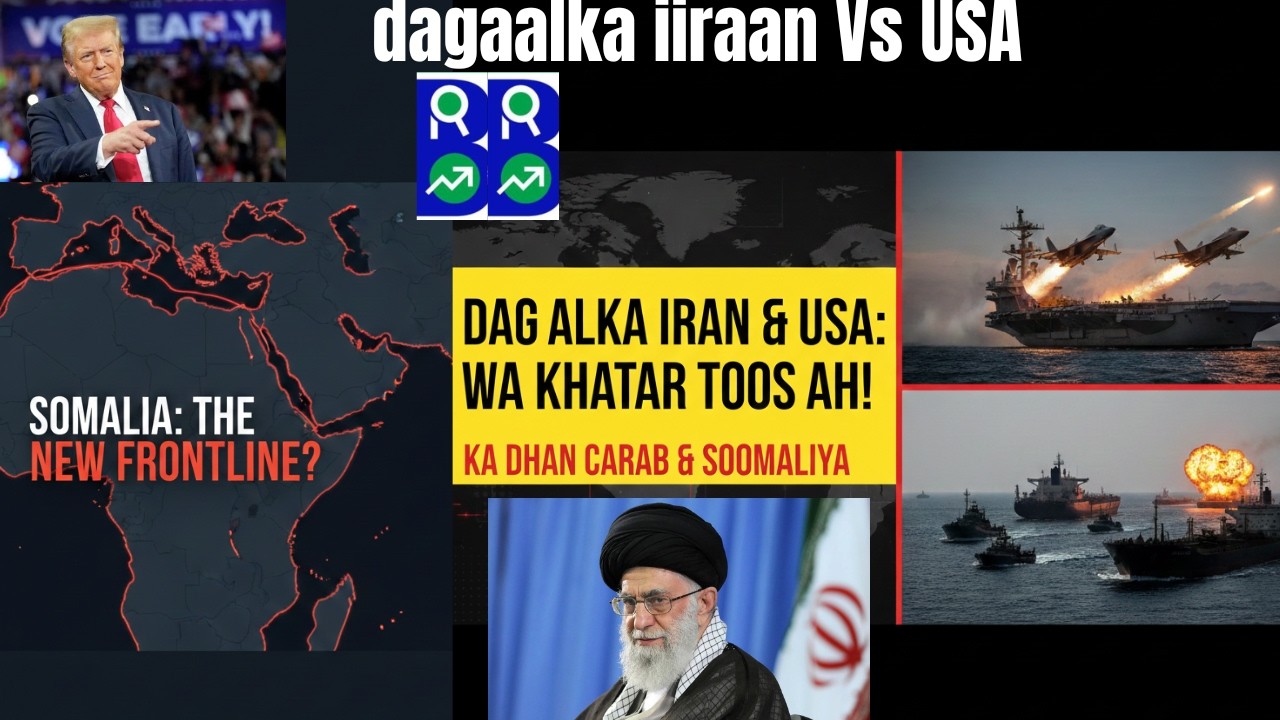 Haddii Dagaalku Qarxo Iran & Mareykans: Soomaaliya & Carabtu Khatar Toos ah Ma wajahayaan?
