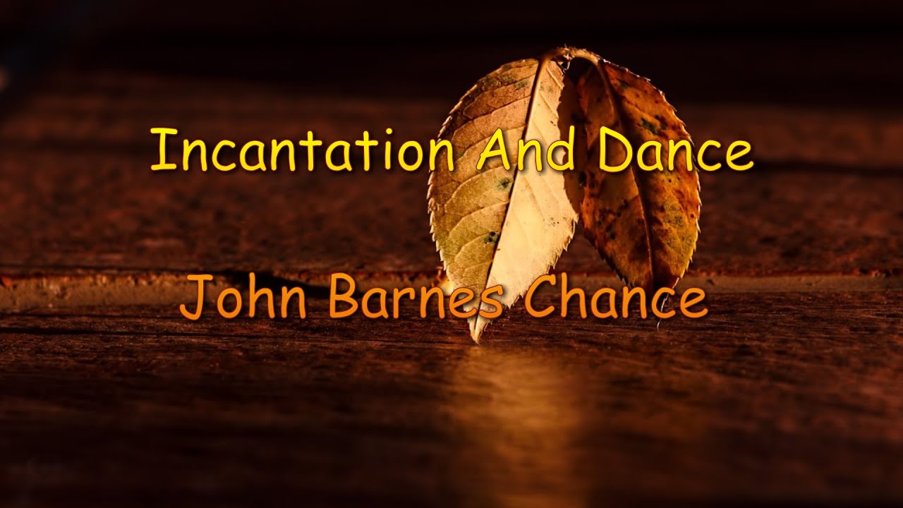 KBO Rhein-Erft - Incantation And Dance - John Barnes Chance