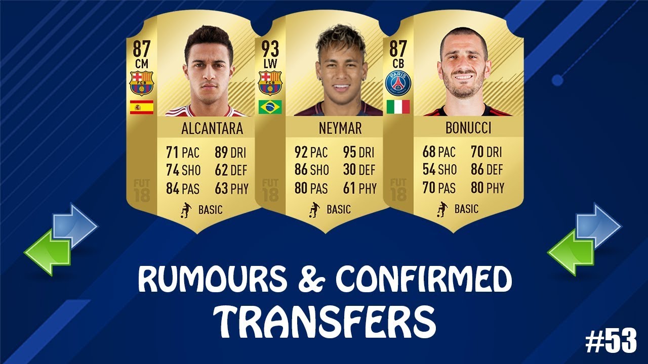 FIFA 19 | SUMMER 2019 CONFIRMED TRANSFER & RUMOURS #53 | w/ Neymar, Alcantara & Bonucci