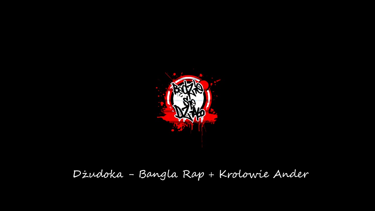 Dżudoka - Bangla Rap + Królowie Ander