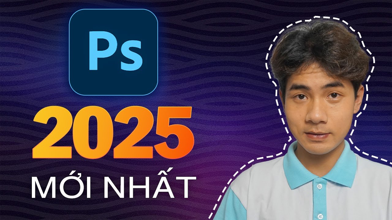 PhotoShop 2025: Mọi UPDATE Mới Nhất (Hướng Dẫn Cách Sử Dụng PhotoShop AI)