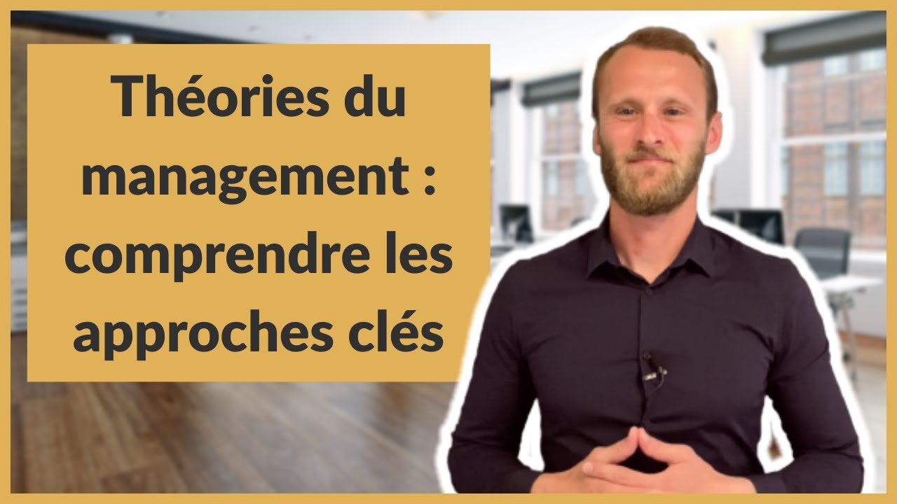 Théories du management : comprendre les approches clés