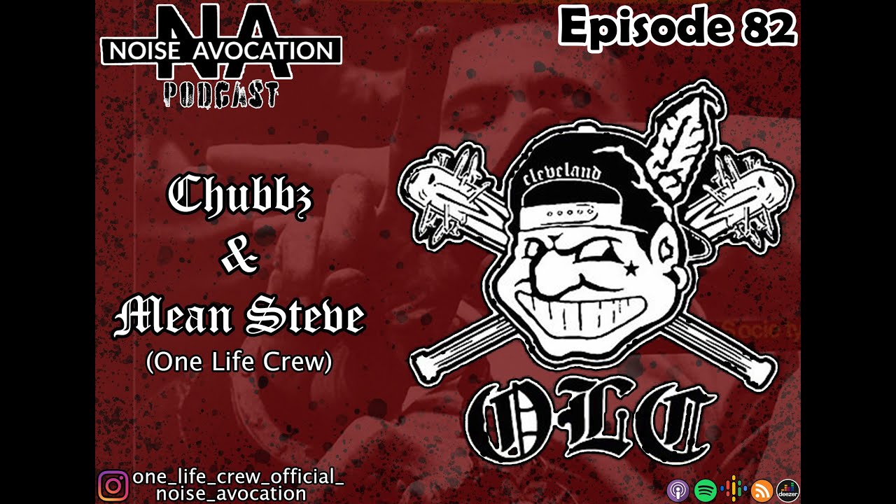 82. One Life Crew w/ Chubbz & Mean Steve