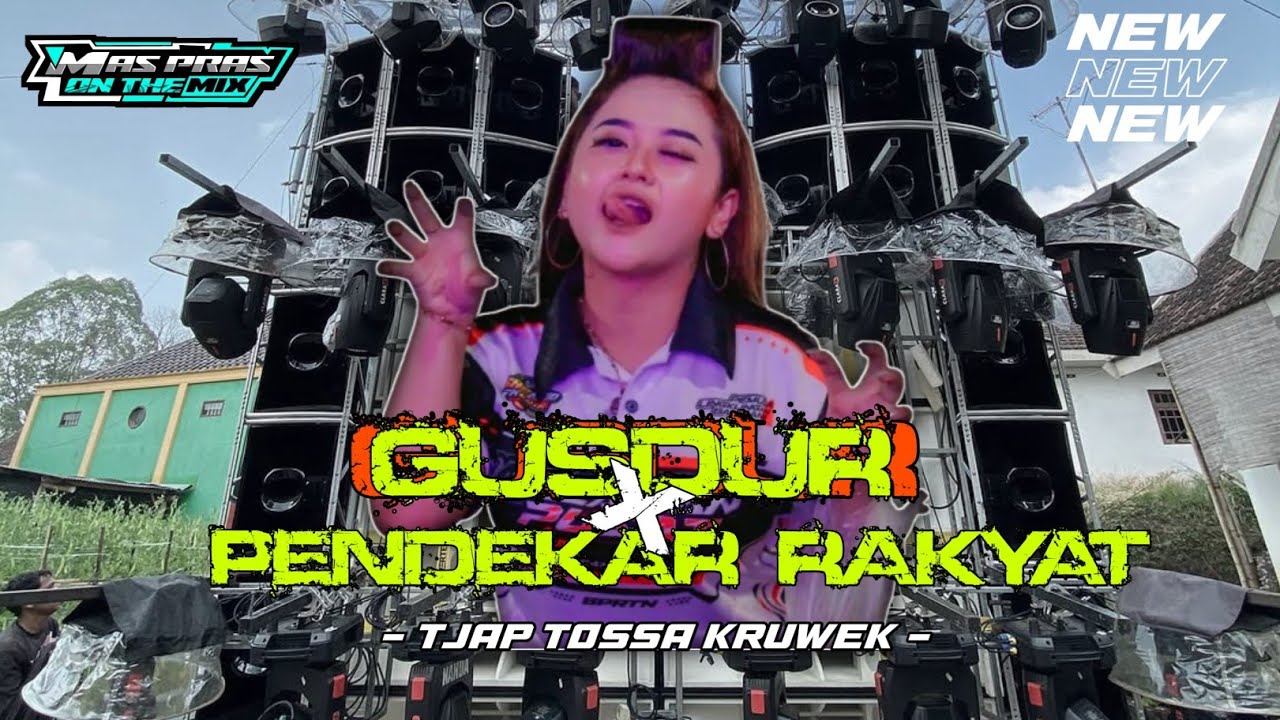 DJ GUSDUR PENDEKAR RAKYAT TJAP TOSSA KRUWEK 🔥🔥‼️