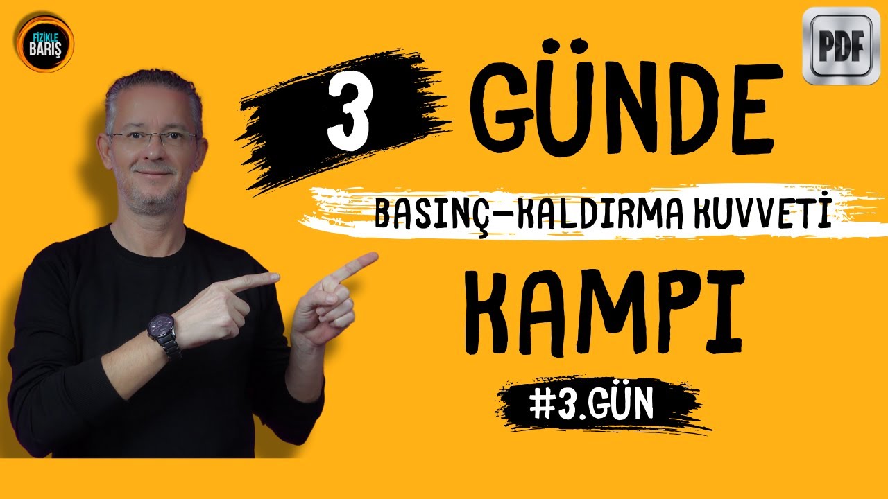 3 GÜNDE BASINÇ VE KALDIRMA KUVVETİ KAMPI| FİZİKLE BARIŞ| TYT BASINÇ VE KALDIRMA KUVVETİ| 3.GÜN