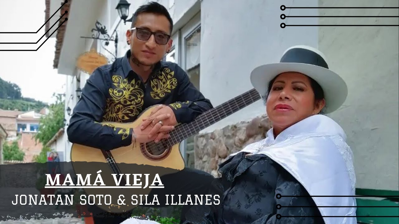 MAMÁ VIEJA ( Walter Humala L. ) || JONATAN SOTO & SILA ILLANES || VIDEO OFICIAL 2022 ✔✔✔