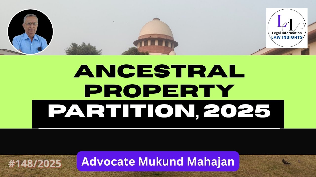 #148👉Ancestral Property Partition 2025 &ndash; New Legal Amendments & Key Judgments Explained |