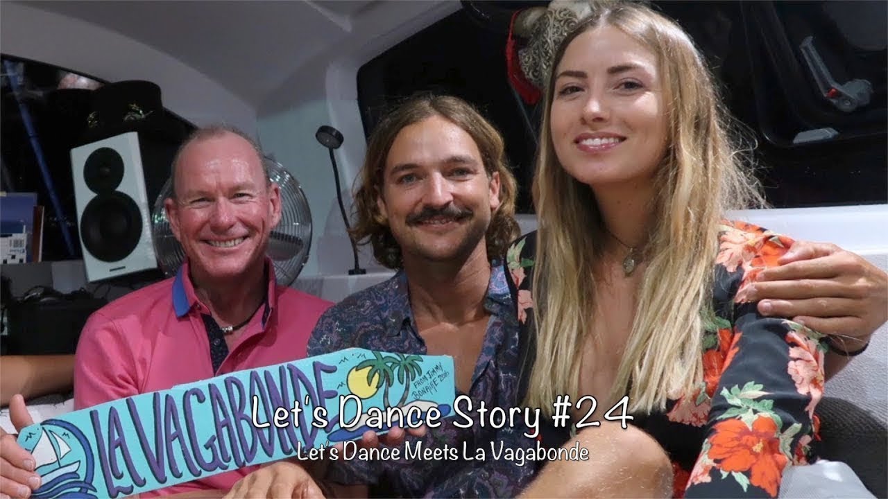Let's Dance Sailing Story #24 - Let's Dance Meets Sailing La Vagabonde (Re Edited)