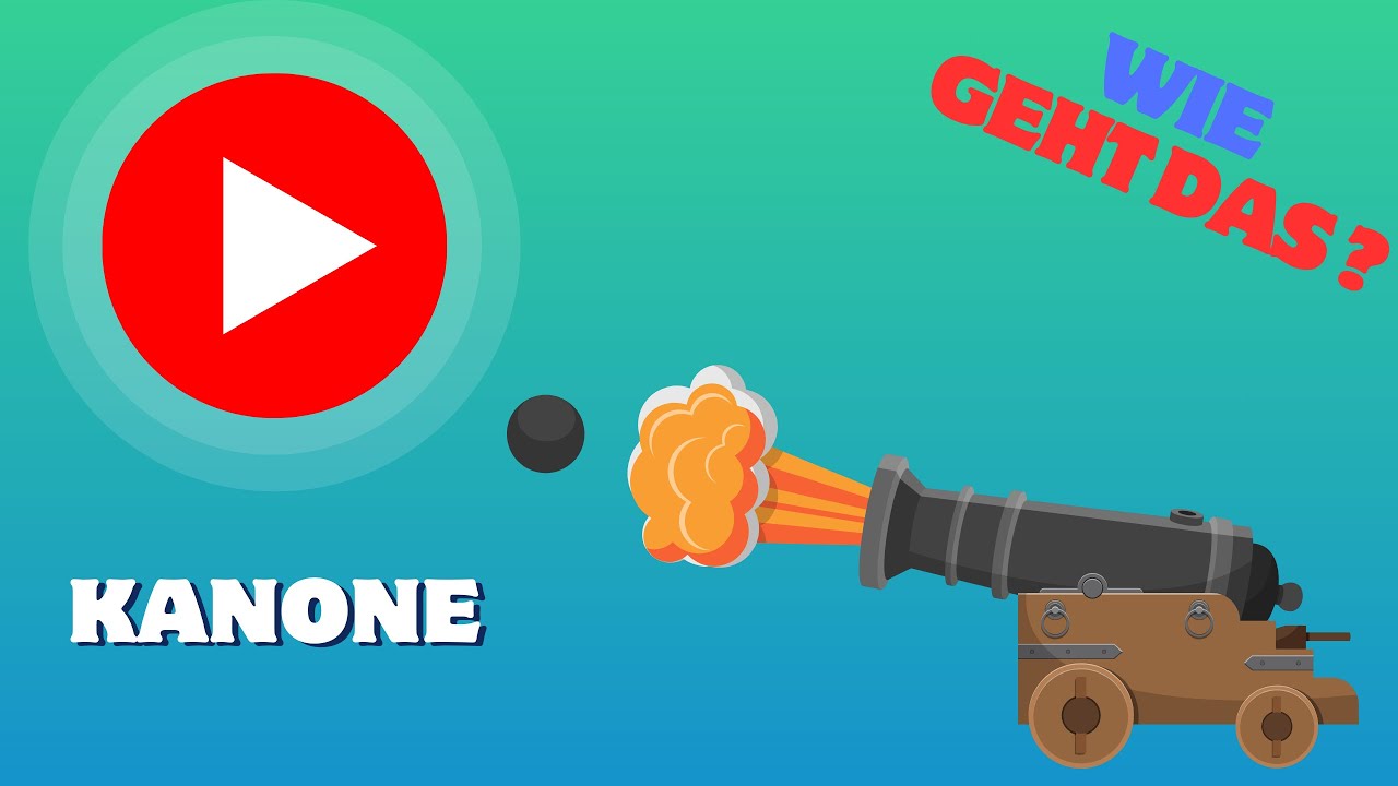 Wie funktioniert eine KANONE