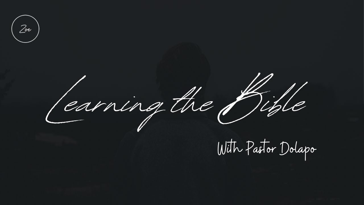 Learning the Bible V - Pastor Dolapo Lawal
