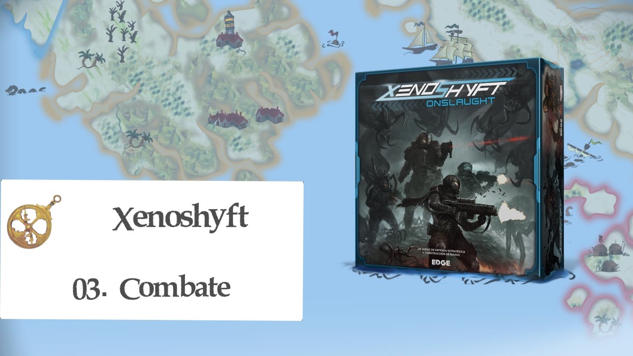 Xenoshyft E03 - Combate