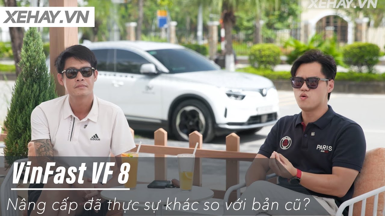 VinFast VF 8 nâng cấp đã thực sự khác so với bản cũ? Đây là câu trả lời của 1 chủ xe thâm niên!