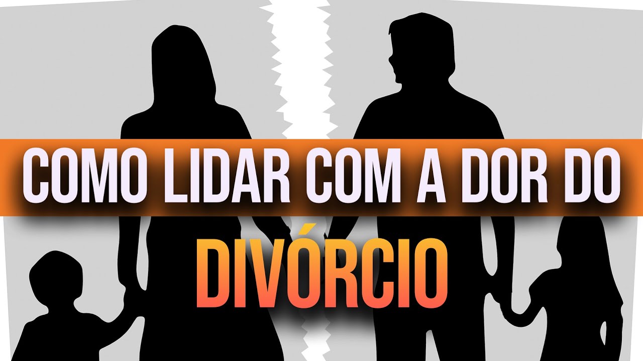 Como LIDAR com a dor do DIVÓRCIO