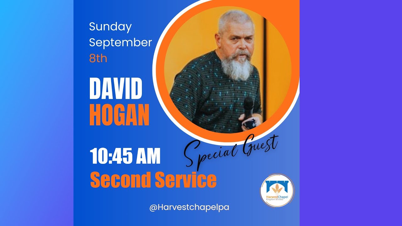 David Hogan @Harvest  Chapel PA - 09/08/24 - Second Service