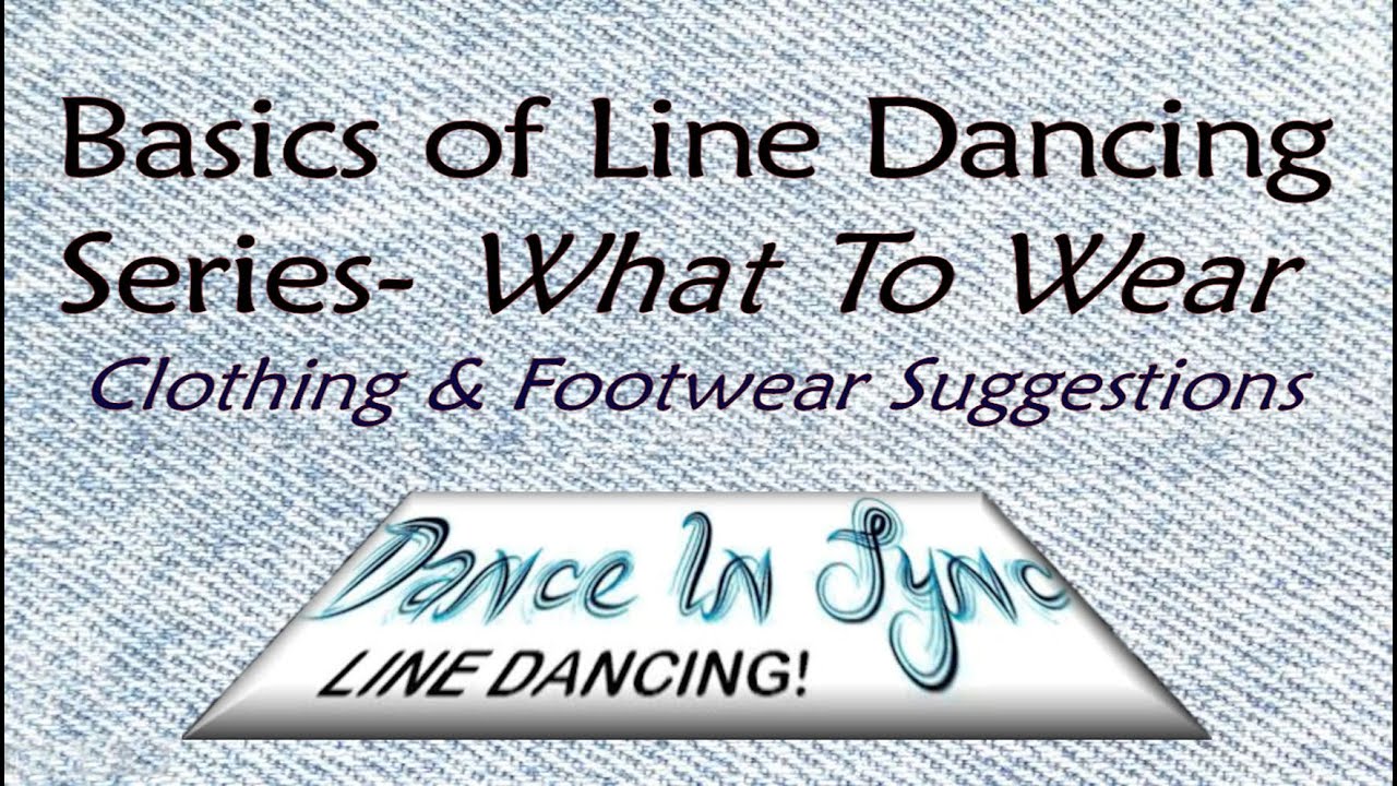 Line Dancing: What To Wear (Clothing & Footwear)
