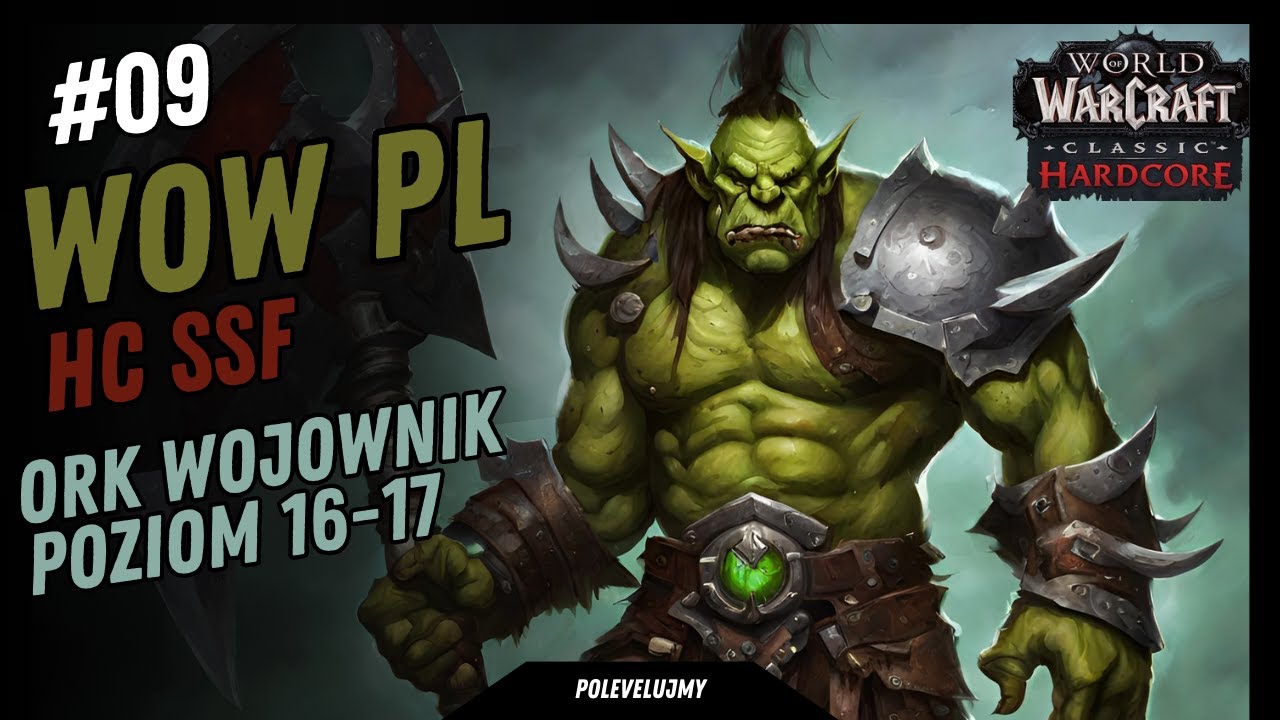 Polevelujmy w World of Warcraft PL | HC SSF | odc. 9 | Poziom 16 - 17 | Ork Wojownik