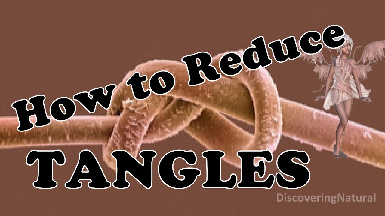 How to Reduce Tangles in Natural Hair