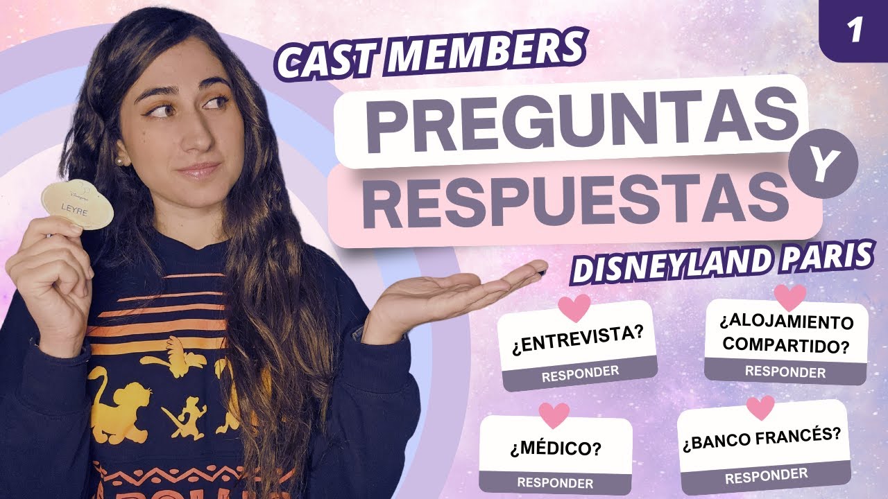 PREGUNTAS y respuestas CAST MEMBERS Disneyland Paris (Parte 1)