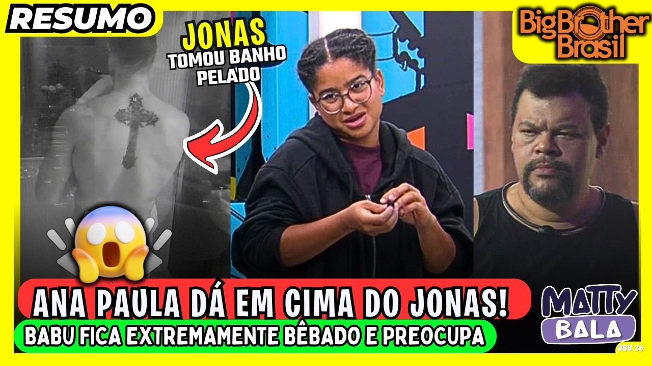 🟡 JONAS TOMA BANHO PEL4D0! MILENA cumpre DESAFIO // BABU fica bêbado! NOJO da ANA PAULA? #bbb #bbb26