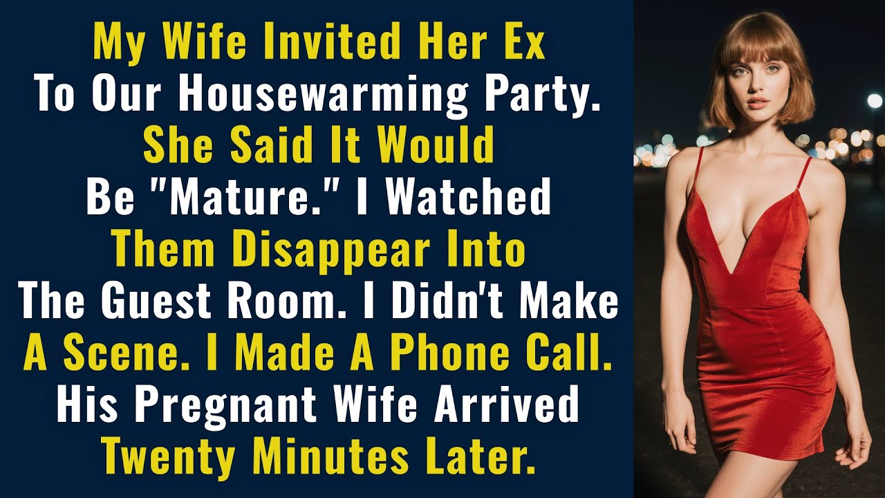 My Wife Invited Her Ex To Our Housewarming Party. She Said It Would Be 