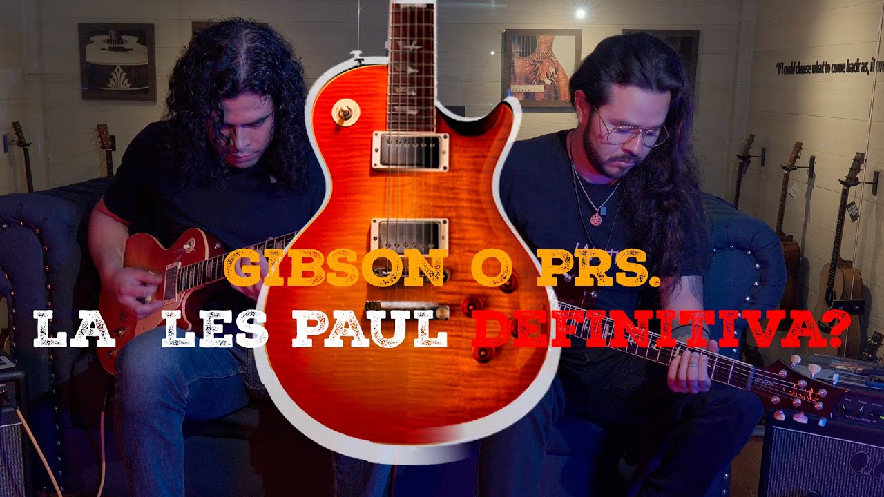 ¿Cuál es la Les Paul definitiva?. | Gibson y PRS, el hombre detrás de ambas marcas.
