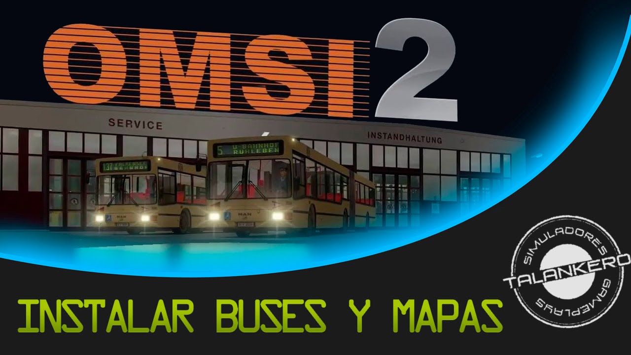 (Tutorial) Omsi 2 The Bus Simulator - Cómo instalar mapas y buses - Instalar Mods