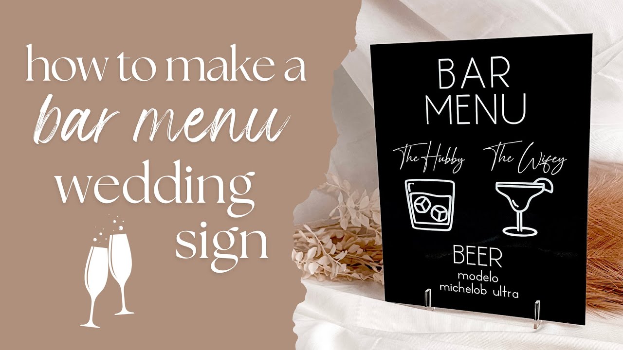 DIY ACRYLIC BAR MENU WEDDING SIGN | Wedding DIY Series ✨