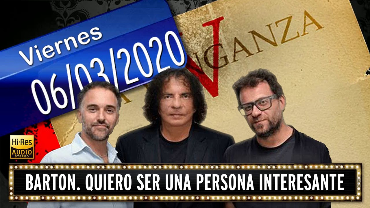 06 03 2020 Barton. Quiero ser una persona interesante