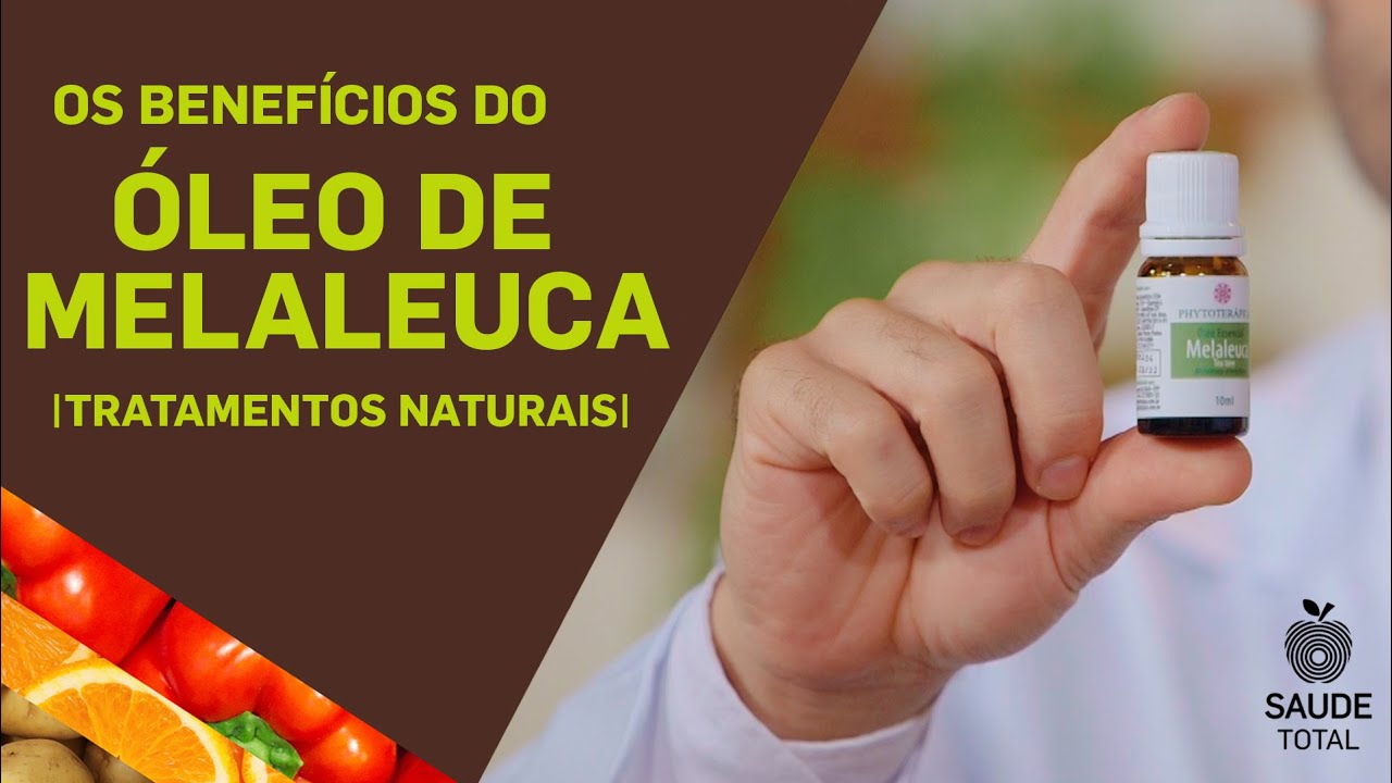 OS BENEFÍCIOS  DO ÓLEO DE MELALEUCA | Tratamentos Naturais | Saúde Total