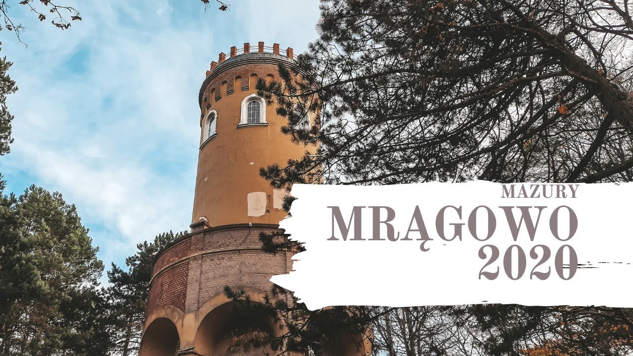 MRĄGOWO 2020 #2 | MIEJSCA, KT&Oacute;RE WARTO ZOBACZYĆ | MAZURY