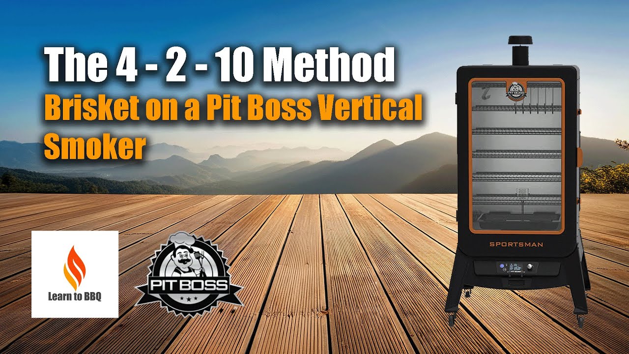 4 - 2 - 10 Method Brisket on a Pit Boss Sportsman Series 7 Vertical Smoker