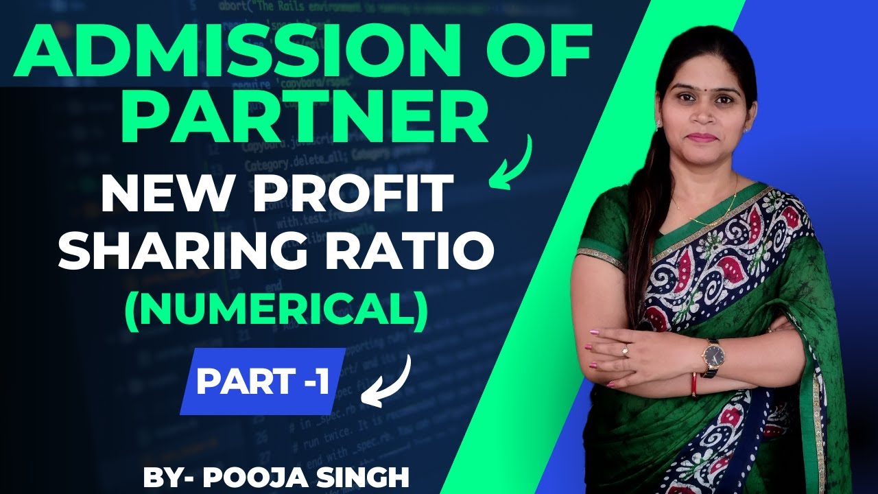 Admission Of Partner | Partnership Accounting | New Profit Sharing Ratio | Meaning, Class 12 | BBA