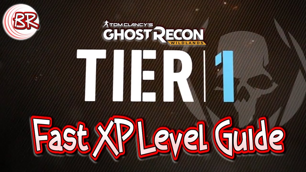 NEW Wildlands Tier 1 -  FAST XP LEVEL UPS!! - BEST MISSIONS & TIPS - Ghost Recon:Wildlands
