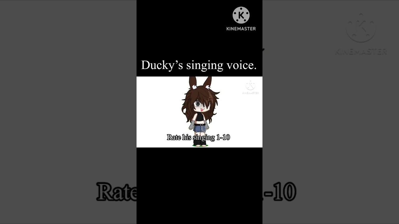 Rate Ducky’s singing🥲 (Read desc) 
