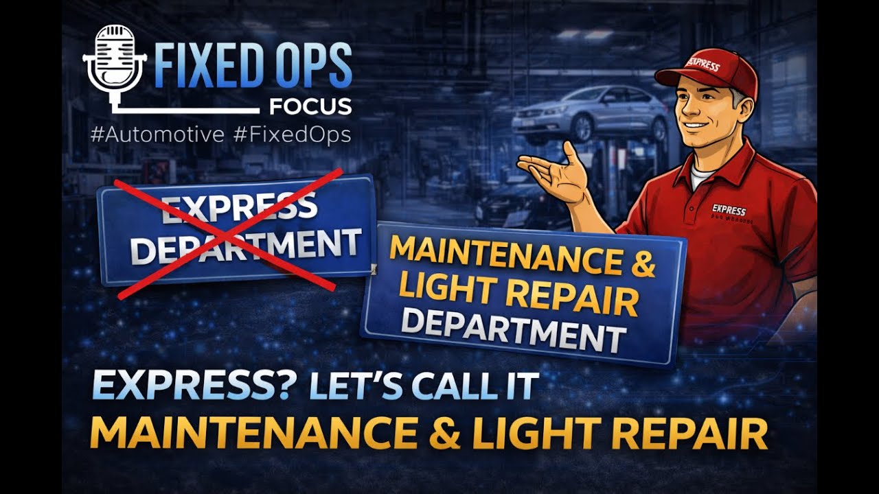 Fixed Ops Focus | Ep#7 - Express Department
