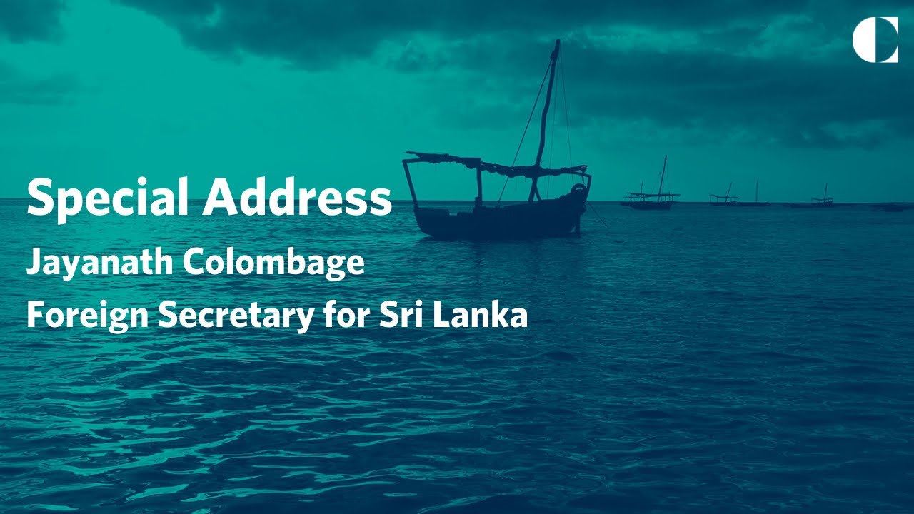 Special Address &ndash; Jayanath Colombage, Foreign Secretary for Sri Lanka