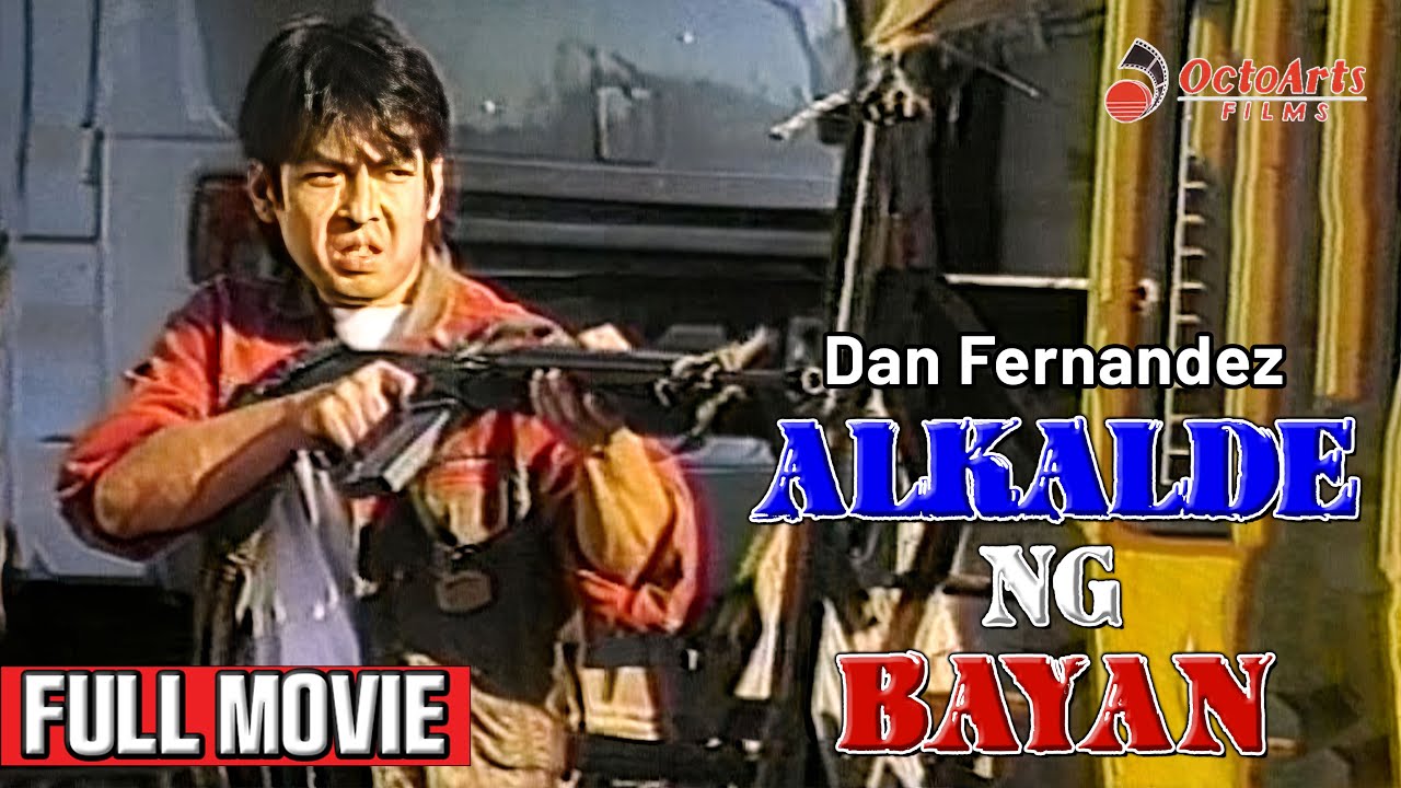 ALKALDE NG BAYAN | Full Movie | Dan Fernandez, Ramil Rodriguez, Bunny Paras