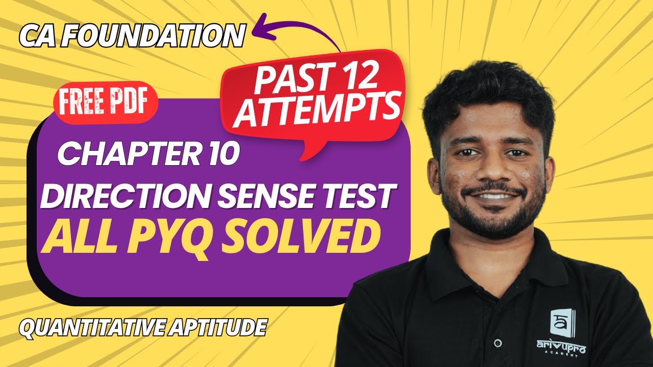 🔴CA Foundation | Chapter 10: Direction Sense Tests | All Past Year Questions Solved | Nithin