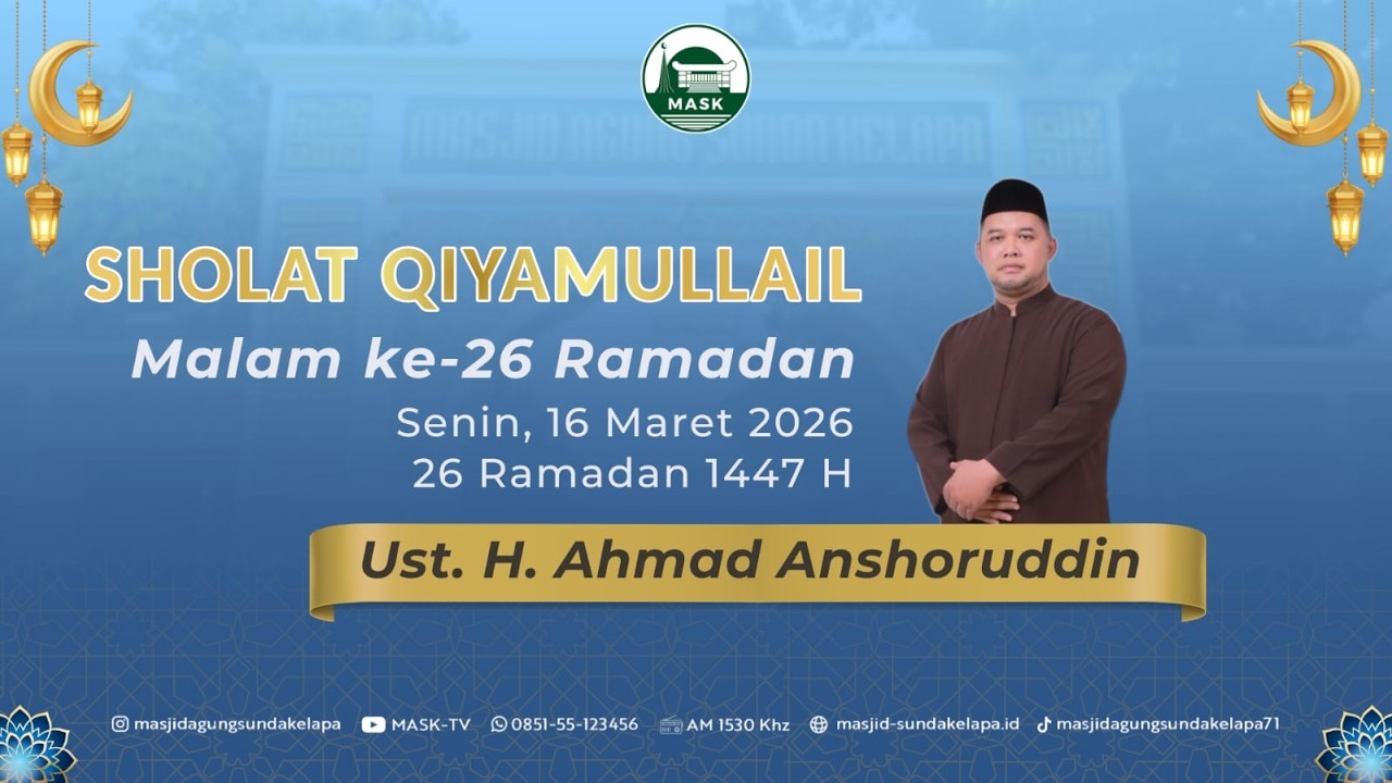 Sholat Qiyamullail   |  Ust. H. Anshoruddin, MA  |  16  Maret  2026