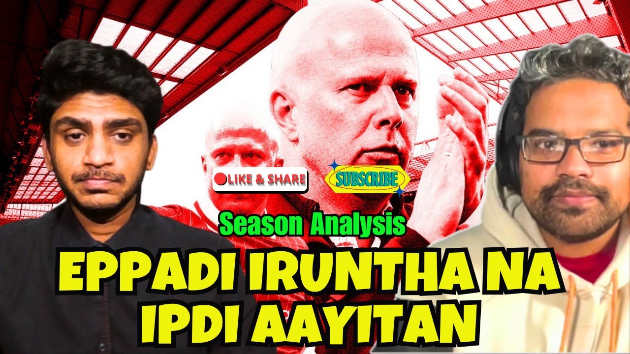&ldquo;எப்படி இருந்த  நாம இப்படி ஆகிட்டோம்&rdquo; | LIVERPOOL SEASON BREAKDOWN - E1 | KOP KARUTHU