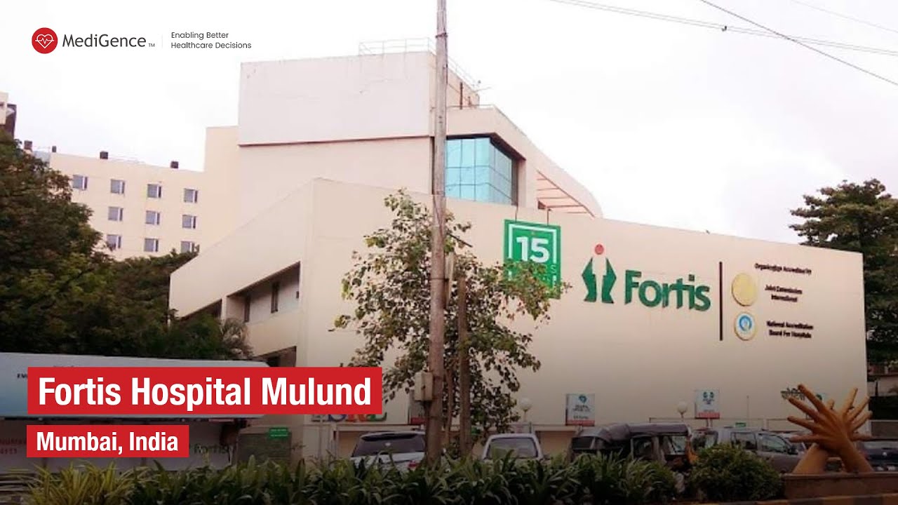 Fortis Hospital Mulund Mumbai, India | Best Hospital in India
