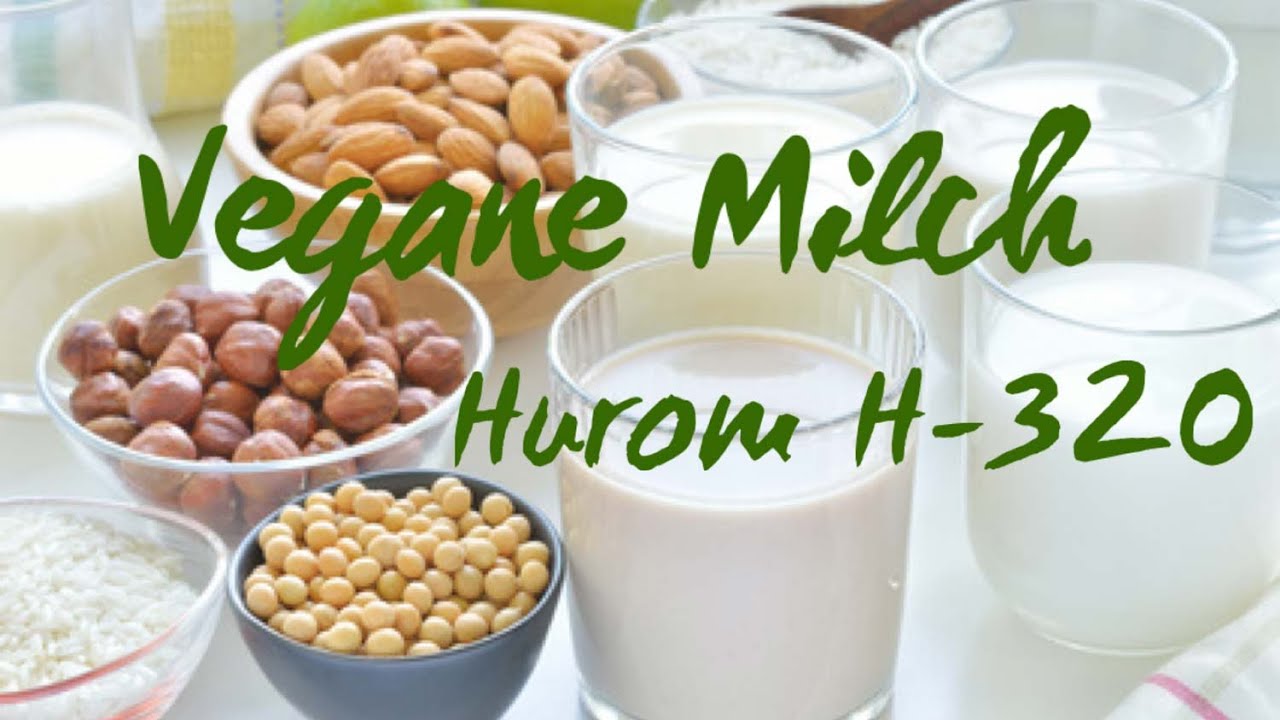 Mandelmilch, Nussmilch & vegane Milch im Hurom H-320