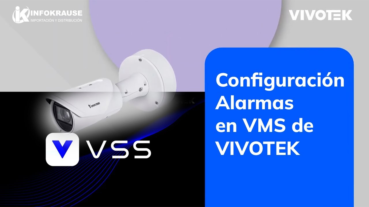 Configuración de Alarmas en VMS de VIVOTEK (IB9367-EHT-v2, VSS - Vast Security Station)